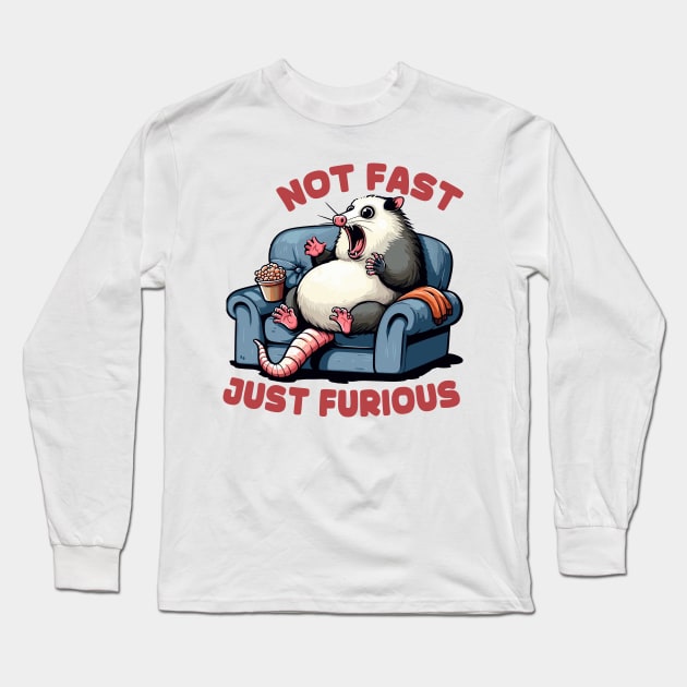 Not Fast Just Furious Funny Angry Opossum Long Sleeve T-Shirt by MoDesigns22 